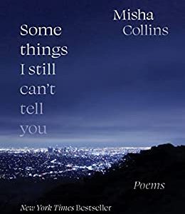 کتاب Some Things I Still Can't Tell You: Poems by Misha Collins