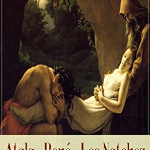 Atala & Rene François Rene de Chateaubriand