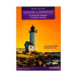 کتاب Teaching by Principles fourth edition