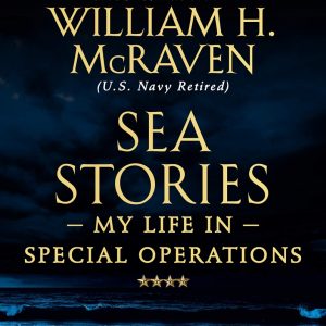 Sea Stories by Willam H.McRaven