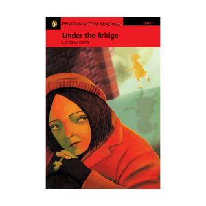 Penguin Active Reading 1:Under the Bridge