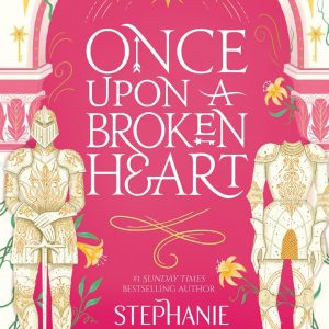 کتاب Once Upon a Broken Heart book 1 SPECIAL EDITION by Stephanie Garber