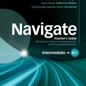 کتاب معلم نویگیت اینترمدیت Navigate Intermediate B1+ Teacher’s Book