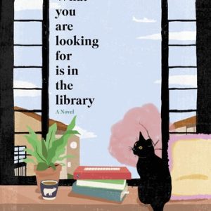 کتاب What You Are Looking for Is in the Library by Michiko Aoyama