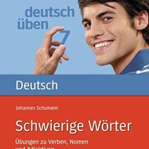 Deutsch uben Band 7 Schwierige Worter