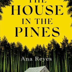 کتاب The House in the Pines by Ana Reyes