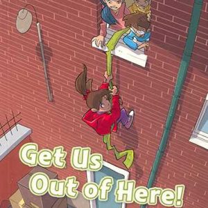 کتاب Get Us Out of Here (oxford read and imagine level 3)