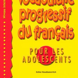 Vocabulaire progressive - adolescents - intermediaire
