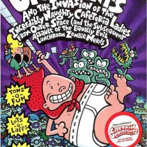 کتاب Captain Underpants and the Invasion of the Incredibly Naughty Cafeteria Ladies from Outer Space and the Subsequent Assault of the Equally Evil Lunchroom Zombie Nerds (Captain Underpants 3)