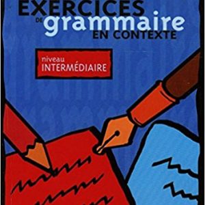 exercises du grammaire en contexte - Intermediaire