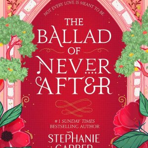 کتاب The Ballad of Never After book 2 SPECIAL EDITION by Stephanie Garber