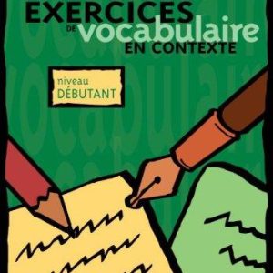 Exercices de Vocabulaire en context - Debutant