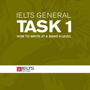 کتاب IELTS General Task 1: How to write at a band 9 level