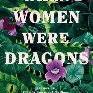 کتاب When Women Were Dragons by Kelly Barnhill