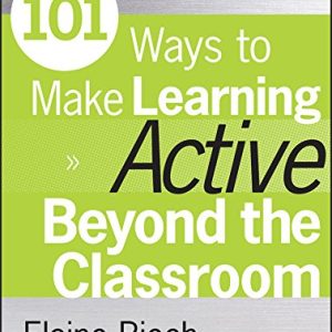 کتاب 101 Ways to Make Learning Active Beyond the Classroom