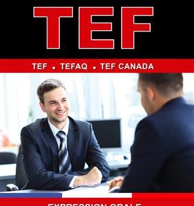 RÉUSSIR SON TEF TEFAQ TEF CANADA EXPRESSION ORALE