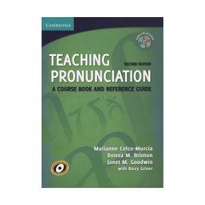 کتاب Teaching Pronunciation A Course Book and Reference Guide second Edition