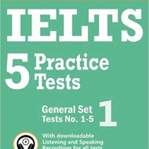 IELTS 5 Practice Tests, General Set 1: Tests No. 1-5